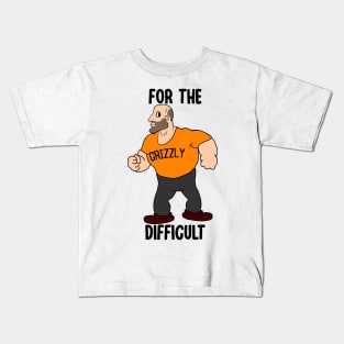 For the difficult grizzly bloatlord fitness motivation Chad Kids T-Shirt